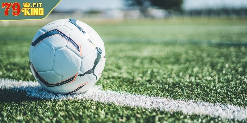 Kèo Tỷ Số 79KING - Loại Hình Phổ Biến & Mẹo Chơi Tối Ưu 4 Chọn loại kèo phù hợp