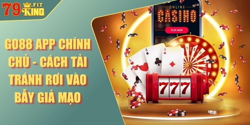 Go88 app chính chủ