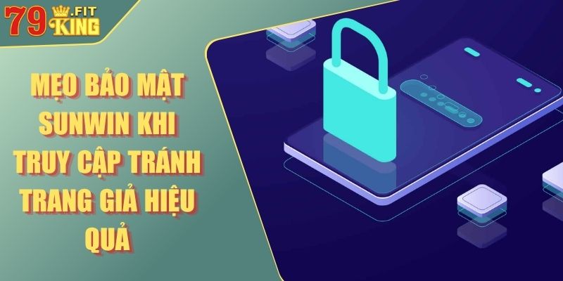 mẹo bảo mật Sunwin